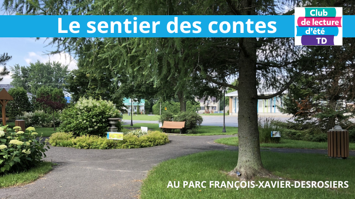 Visitez le Sentier des contes au parc François-Xavier-Desrosiers
